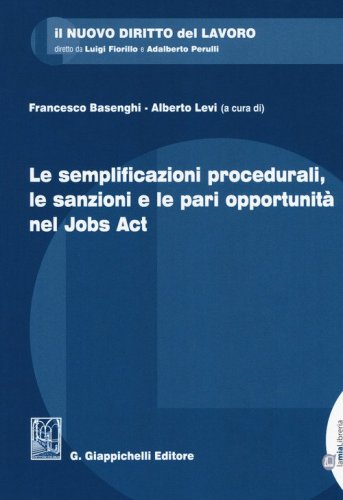 Le semplificazioni procedurali, le sanzioni e le pari opportunit&agrave; nel Jobs Act