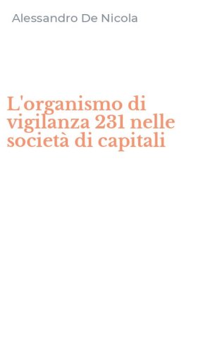 L'organismo di vigilanza 231 nelle societ&agrave; di capitali