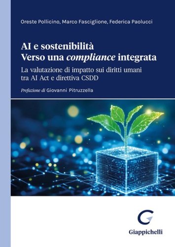 AI e sostenibilit&agrave;. Verso una &laquo;compliance&raquo; integrata. La valutazione di impatto sui diritti umani tra AI Act e direttiva CSDD