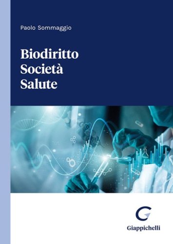 Biodiritto Societ&agrave; Salute