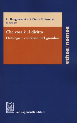 Che cosa &egrave; il diritto. Ontologie e concezioni del giuridico