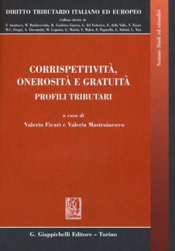 Corrispettivit&agrave;, onerosit&agrave; e gratuit&agrave;. Profili tributari