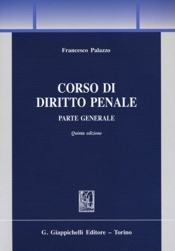 Corso di diritto penale. Parte generale