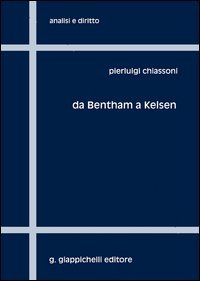 Da Bentham a Kelsen. Sei capitoli per una storia della filosofia analitica del diritto