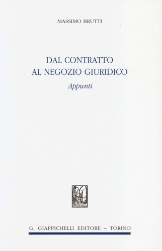 Dal contratto al negozio giuridico. Appunti
