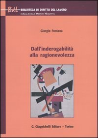 Dall'inderogabilit&agrave; alla ragionevolezza