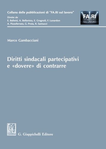 Diritti sindacali partecipativi e &laquo;dovere&raquo; di contrarre