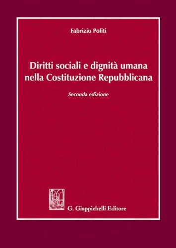 Diritti sociali e dignit&agrave; umana nella Costituzione repubblicana