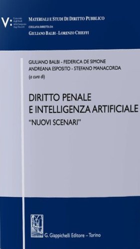 Diritto penale e intelligenza artificiale. &laquo;Nuovi scenari&raquo;