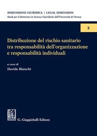 Distribuzione del rischio sanitario tra responsabilit&agrave; dell'organizzazione e responsabilit&agrave; individuali
