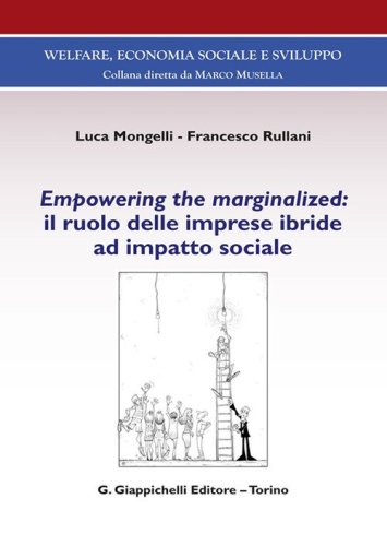 Empowering the marginalized: il ruolo delle imprese ibride ad impatto sociale