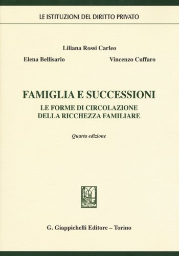 Famiglia e successioni. Le forme di circolazione della ricchezza familiare