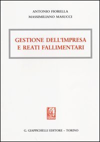 Gestione dell'impresa e reati fallimentari
