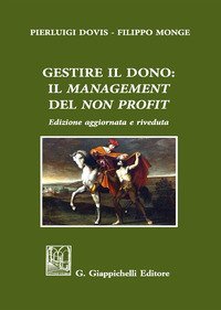 Gestire il dono: il &laquo;management&raquo; del &laquo;non profit&raquo;
