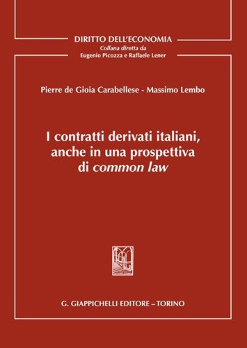 I contratti derivati italiani, anche in una prospettiva di common law
