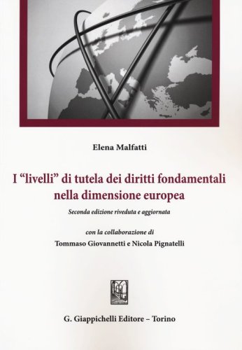 I &laquo;livelli&raquo; di tutela dei diritti fondamentali nella dimensione europea