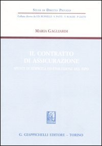 Il contratto di assicurazione. Spunti di atipicit&agrave; ed evoluzione del tipo