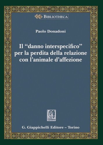 Il &laquo;danno interspecifico&raquo; per la perdita della relazione con l'animale d'affezione