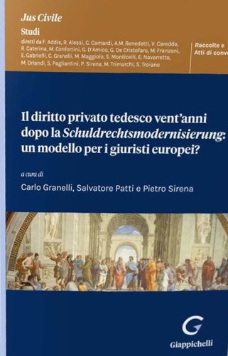 Il diritto privato tedesco vent'anni dopo la Schuldrechtsmodernisierung: un modello per i giuristi europei?