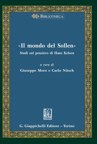 &laquo;Il mondo del Sollen&raquo;. Studi sul pensiero di Hans Kelsen