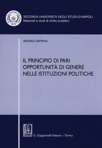 Il principio di pari opportunit&agrave; di genere nelle istituzioni politiche