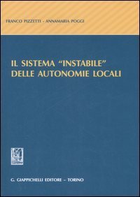 Il sistema &laquo;instabile&raquo; delle autonomie locali