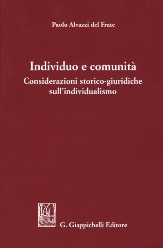 Individuo e comunit&agrave;. Considerazioni storico-giuridiche sull'individualismo