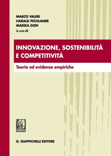 Innovazione, sostenibilit&agrave; e competitivit&agrave;. Teoria ed evidenze empiriche