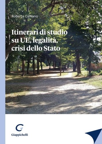 Itinerari di studio su UE, legalit&agrave;, crisi dello Stato