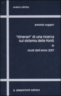 &laquo;Itinerari&raquo; di una ricerca sul sistema delle fonti