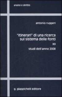 &laquo;Itinerari&raquo; di una ricerca sul sistema delle fonti