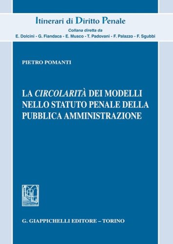 La circolarit&agrave; dei modelli nello statuto penale della pubblica amministrazione