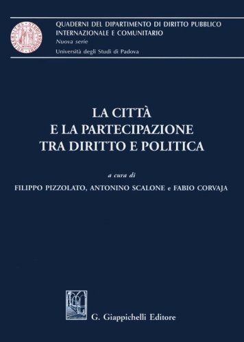 La citt&agrave; e la partecipazione tra diritto e politica