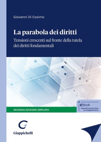 La parabola dei diritti. Tensioni crescenti sul fronte della tutela dei diritti fondamentali