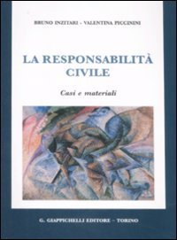 La responsabilit&agrave; civile. Casi e matriali