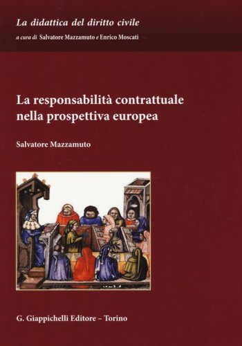 La responsabilit&agrave; contrattuale nella prospettiva europea