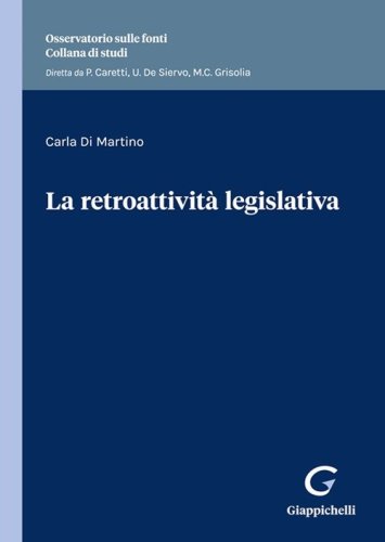 La retroattivit&agrave; legislativa