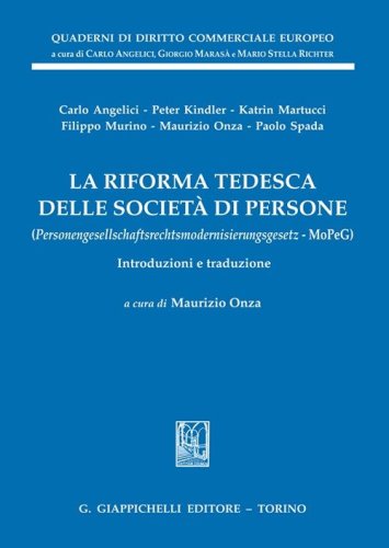 La riforma tedesca delle societ&agrave; di persone. (Personengesellschaftsrechtsmodernisierungsgesetz - MoPeG). Introduzioni e traduzione