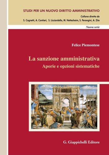 La sanzione amministrativa. Aporie e opzioni sistematiche