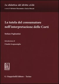 La tutela del consumatore nell'interpretazione delle corti