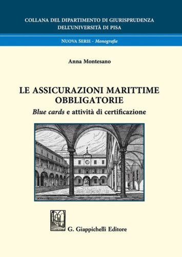 Le assicurazioni marittime obbligatorie. Blue cards e attivit&agrave; di certificazione