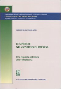 Le sinergie nel governo di impresa. Una risposta sistemica alla complessit&agrave;