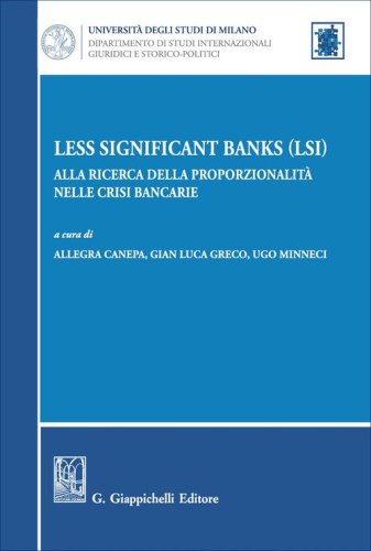 Less Significant Banks (LSI). Alla ricerca della proporzionalit&agrave; nelle crisi bancarie