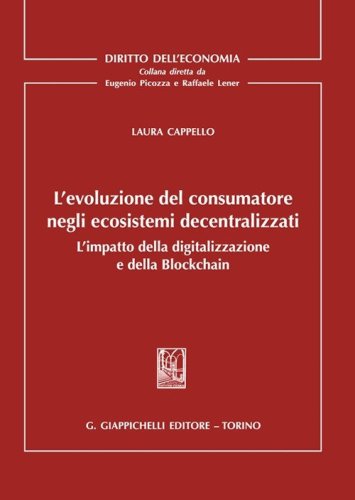 L'evoluzione del consumatore negli ecosistemi decentralizzati. L'impatto della digitalizzazione e della Blockchain