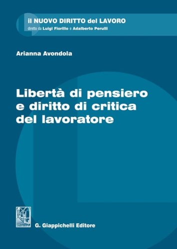 Libert&agrave; di pensiero e diritto di critica del lavoratore