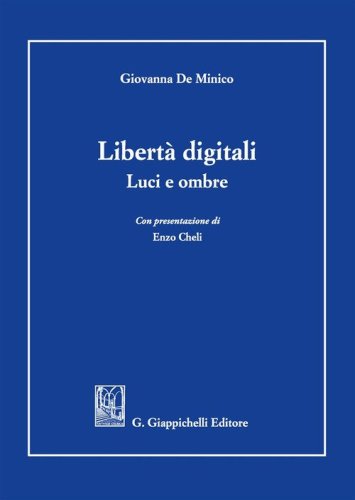 Libert&agrave; digitali. Luci e ombre