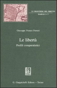 Le libert&agrave;. Profili comparatistici