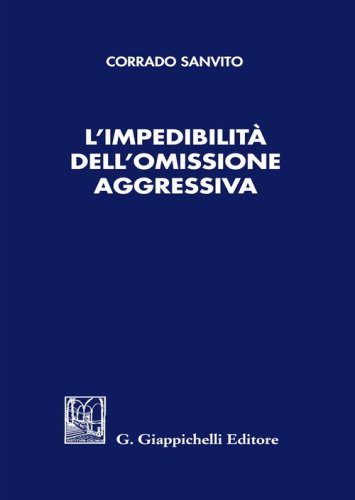 L'impedibilit&agrave; dell'omissione aggressiva