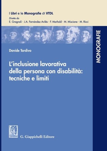 L'inclusione lavorativa della persona con disabilit&agrave;: tecniche e limiti