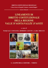 Lineamenti di diritto costituzionale della Regione Valle d'Aosta/Vall&eacute;e d'Aoste